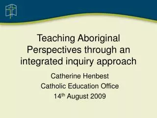 Teaching Aboriginal Perspectives through an integrated inquiry approach