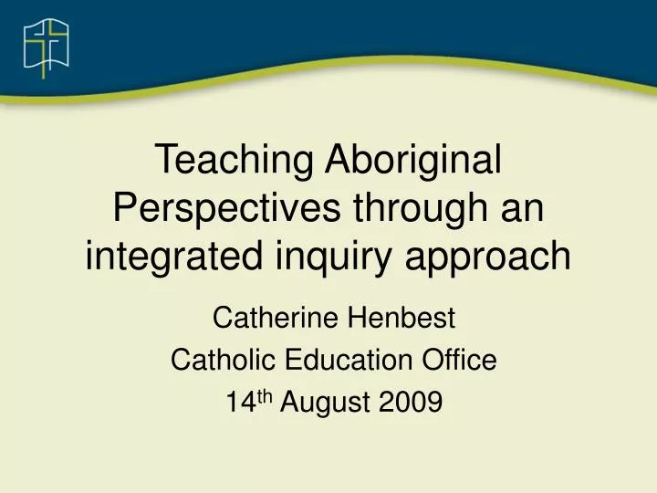 teaching aboriginal perspectives through an integrated inquiry approach