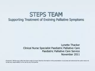 STEPS TEAM Supporting Treatment of Evolving Palliative Symptoms