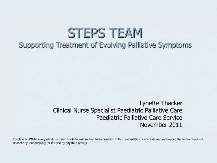 steps team supporting treatment of evolving palliative symptoms