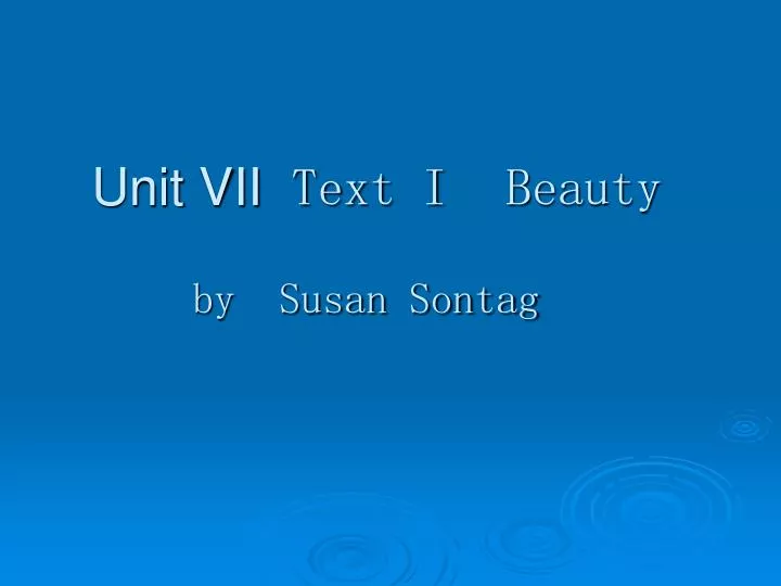 unit vii text i beauty by susan sontag