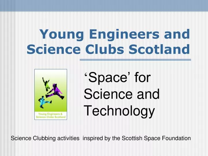 young engineers and science clubs scotland