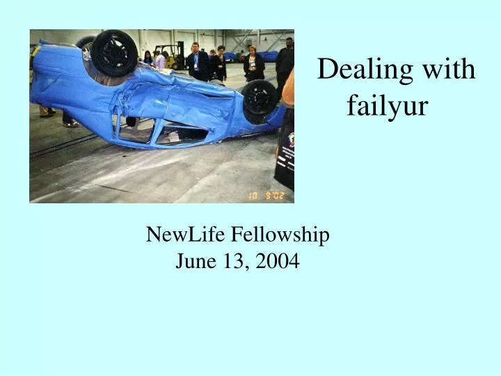 dealing with failyur