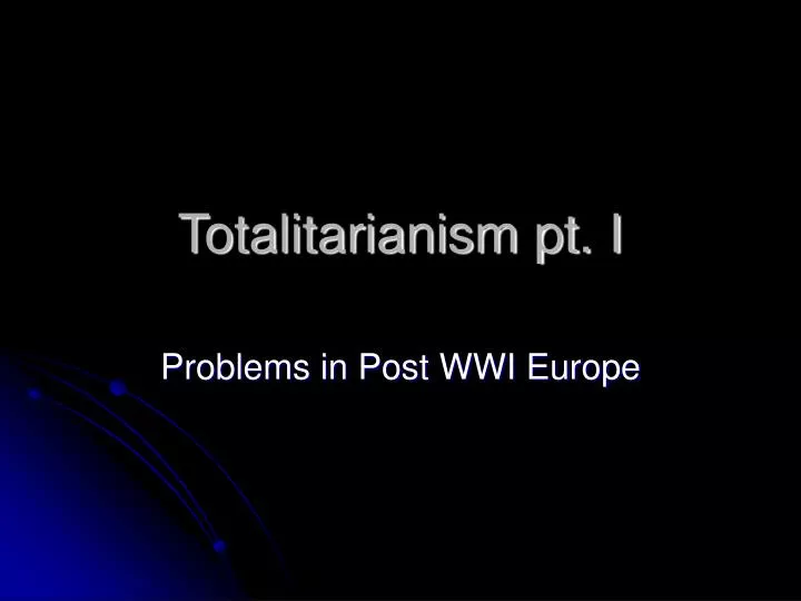 totalitarianism pt i