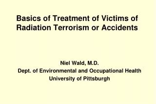 Basics of Treatment of Victims of Radiation Terrorism or Accidents