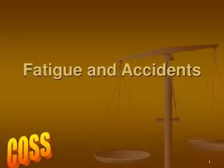 Fatigue and Accidents