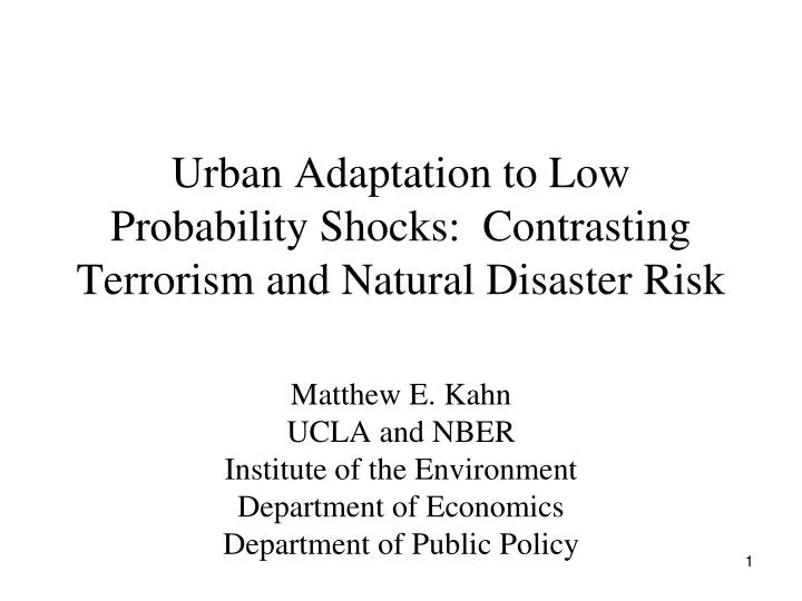 urban adaptation to low probability shocks contrasting terrorism and natural disaster risk