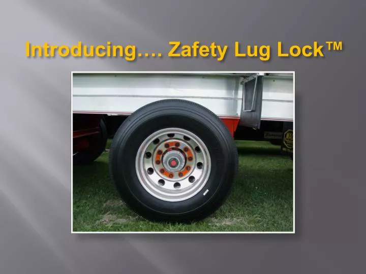 introducing zafety lug lock