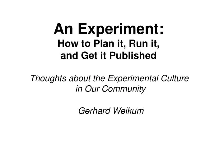 an experiment how to plan it run it and get it published