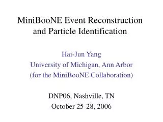 MiniBooNE Event Reconstruction and Particle Identification