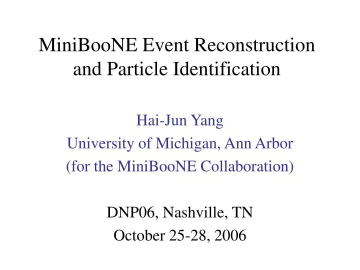 miniboone event reconstruction and particle identification