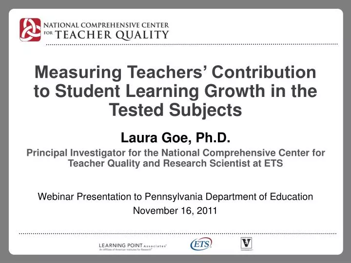 measuring teachers contribution to student learning growth in the tested subjects
