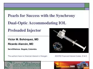 Pearls for Success with the Synchrony Dual-Optic Accommodating IOL Preloaded Injector