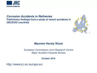 Corrosion Accidents in Refineries Preliminary findings from a study of recent accidents in OECD/EU countries