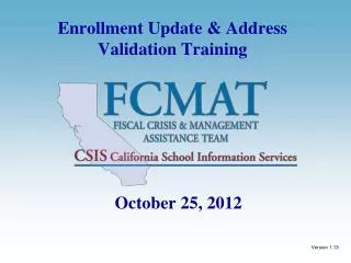 Enrollment Update &amp; Address Validation Training