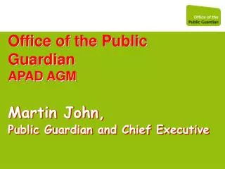 Office of the Public Guardian APAD AGM