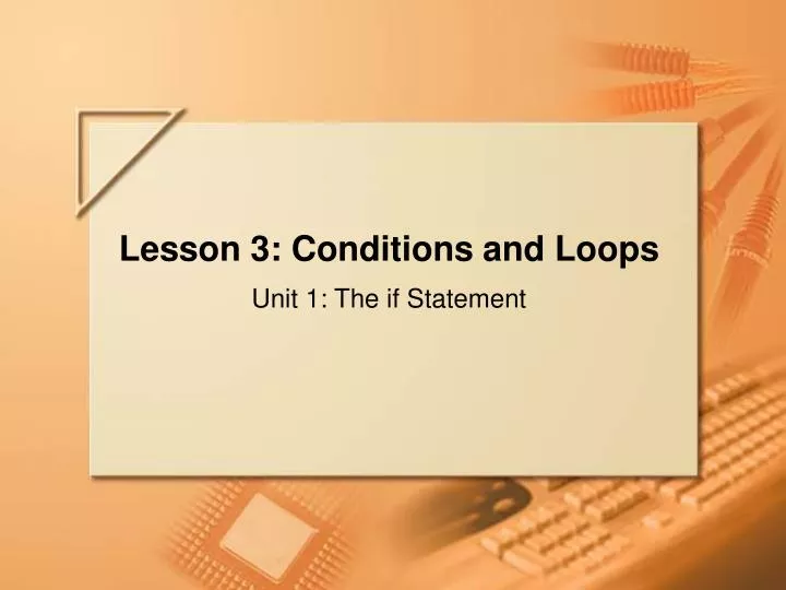 lesson 3 conditions and loops