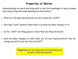 Understanding our world and being able to use that knowledge to help us means describing things and understanding how th