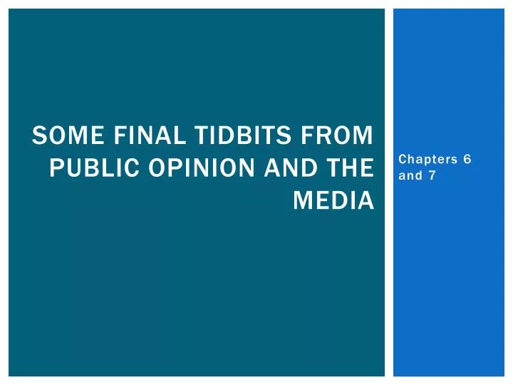 some final tidbits from public opinion and the media
