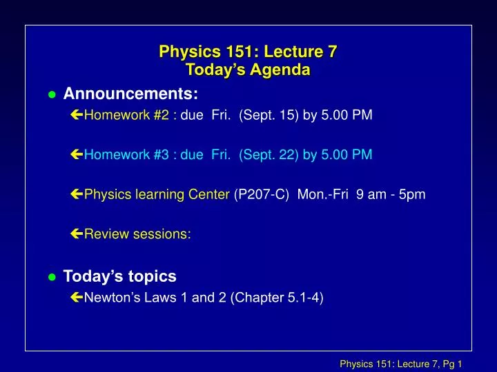 physics 151 lecture 7 today s agenda
