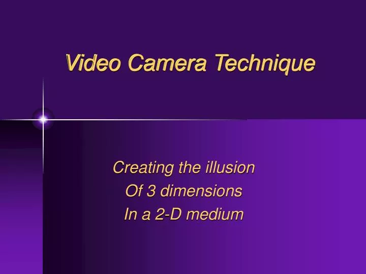 video camera technique