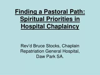 Finding a Pastoral Path: Spiritual Priorities in Hospital Chaplaincy