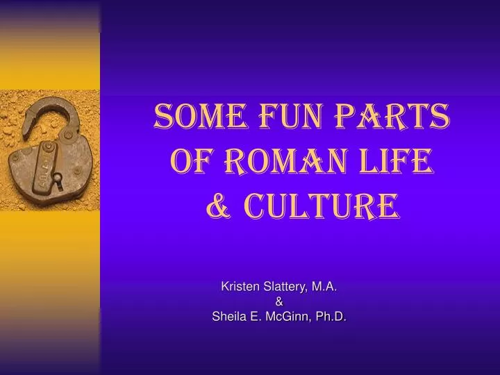 some fun parts of roman life culture