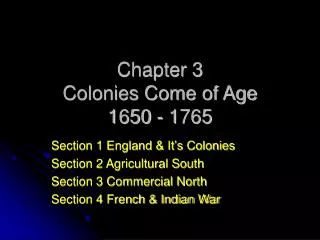 Chapter 3 Colonies Come of Age 1650 - 1765