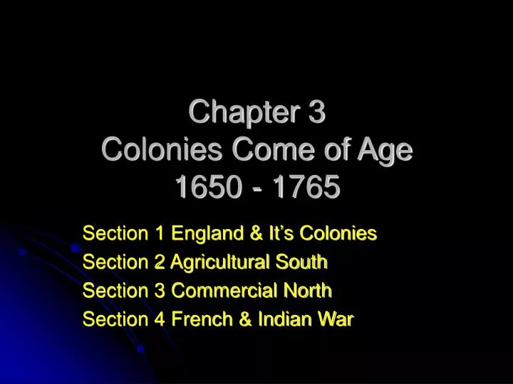 chapter 3 colonies come of age 1650 1765