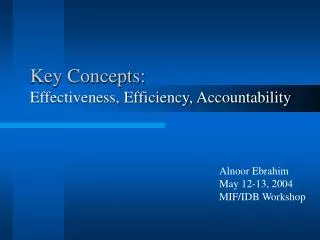 Key Concepts: Effectiveness, Efficiency, Accountability