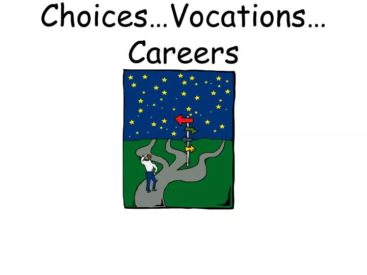 choices vocations careers