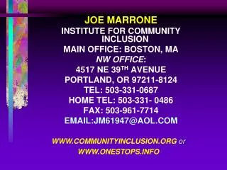 JOE MARRONE INSTITUTE FOR COMMUNITY INCLUSION MAIN OFFICE: BOSTON, MA NW OFFICE : 4517 NE 39 TH AVENUE PORTLAND, OR 972