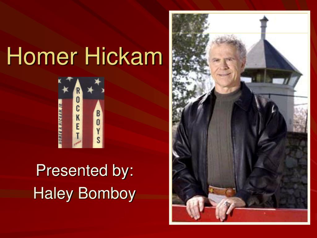 PPT - Homer Hickam PowerPoint Presentation, free download - ID:143321