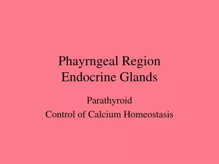 phayrngeal region endocrine glands