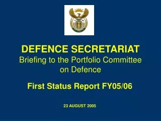 DEFENCE SECRETARIAT Briefing to the Portfolio Committee on Defence