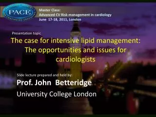 The case for intensive lipid management: The opportunities and issues for cardiologists