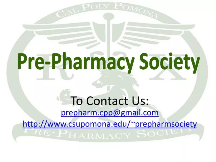 to contact us prepharm cpp@gmail com http www csupomona edu prepharmsociety