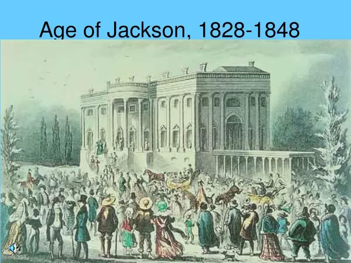 age of jackson 1828 1848