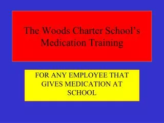 The Woods Charter School’s Medication Training