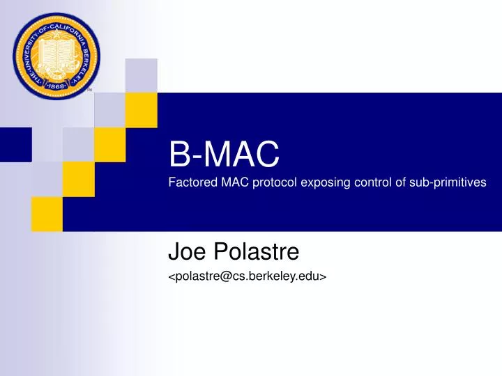 b mac factored mac protocol exposing control of sub primitives
