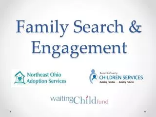 Family Search &amp; Engagement