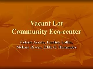 Vacant Lot Community Eco-center