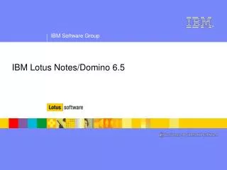 IBM Lotus Notes/Domino 6.5