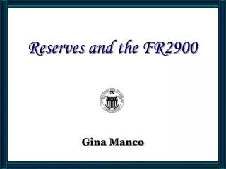 Reserves and the FR2900