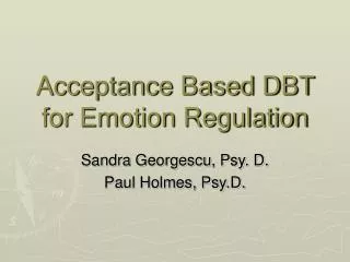 Acceptance Based DBT for Emotion Regulation