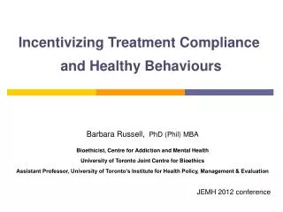 Incentivizing Treatment Compliance and Healthy Behaviours