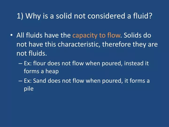 1 why is a solid not considered a fluid