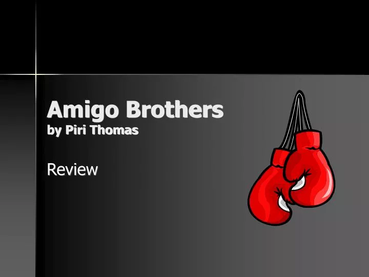 amigo brothers by piri thomas