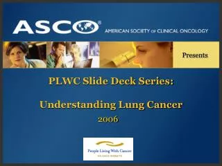 PLWC Slide Deck Series: Understanding Lung Cancer