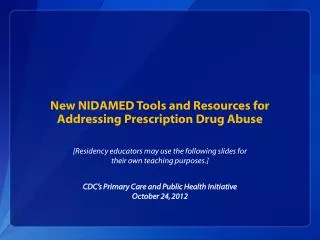 New NIDAMED Tools and Resources for Addressing Prescription Drug Abuse